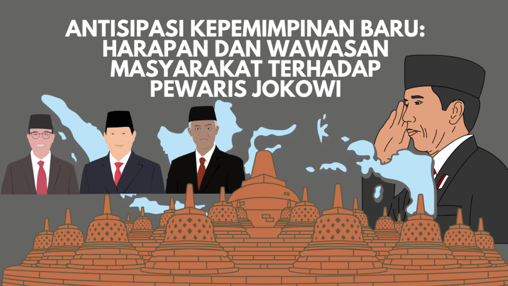 Antisipasi Kepemimpinan Baru: Harapan dan Wawasan Masyarakat terhadap Pewaris Jokowi